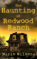 Haunting of Redwood Ranch