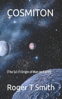 COSMITON (The Sci-Fi Origin of Man on Earth)