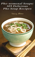Pho-nomenal Soups