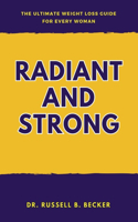Radiant and Strong
