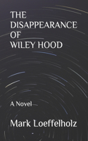 The Disappearance of Wiley Hood
