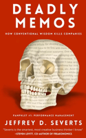 Deadly Memos: How Conventional Wisdom Kills Companies: Pamphlet #1