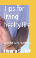 Tips for living healty life