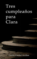 Tres cumpleaños para Clara