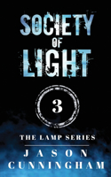 Society of Light (The Lamp Series, Book 3)