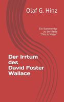 Der Irrtum des David Foster Wallace
