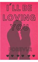 I'll be loving you forever