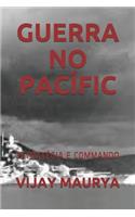 Guerra No Pacífic: Estratégia E Commando