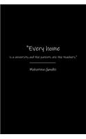 Every home is a university and the parents are the teachers.