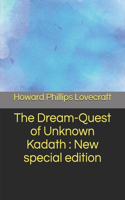 The Dream-Quest of Unknown Kadath: New special edition