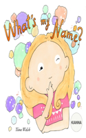 What's My Name? KIANNA