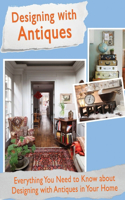 Designing With Antiques