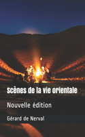 Scènes de la vie orientale