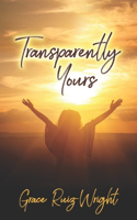 Transparently Yours