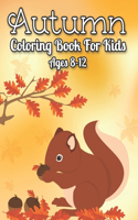 Autumn Coloring Book For Kids 8-12