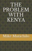 The Problem with Kenya