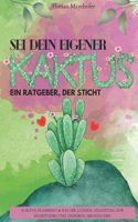 Sei dein eigener Kaktus