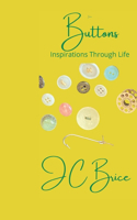 Buttons: Inspirations Through Life