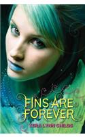 Fins are Forever: (Forgive My Fins)
