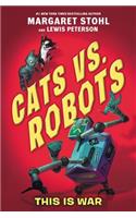 Cats vs. Robots: This Is War