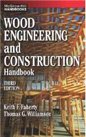 Wood Engineering and Construction Handbook