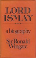 Lord Ismay: A Biography