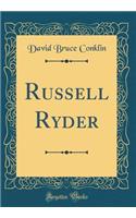 Russell Ryder (Classic Reprint)