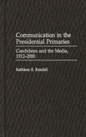 Communication in the Presidential Primaries