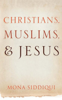 Christians, Muslims, and Jesus