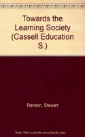 Towards the Learning Society (Cassell Education) Hardcover â€“ 1 January 1994