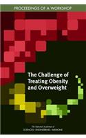 The Challenge of Treating Obesity and Overweight