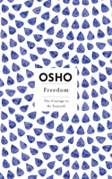 Freedom: The Courage to Be Yourself