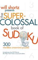 The Super-Colossal Book of Sudoku: 300 Wordless Crossword Puzzles(English)