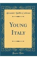 Young Italy (Classic Reprint)