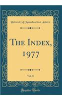 The Index, 1977, Vol. 8 (Classic Reprint)