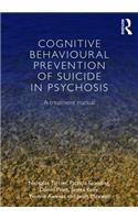 Cognitive Behavioural Prevention of Suicide in Psychosis