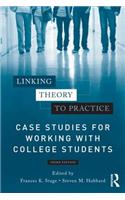 Linking Theory to Practice: Case Studies for Working with College Students