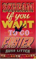 Scream If You Want to Go Faster