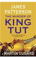 The Murder of King Tut