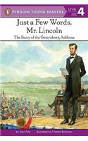 Just a Few Words, Mr. Lincoln