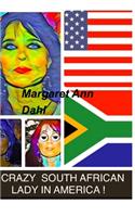 Crazy South African Lady in America