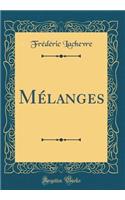 Mï¿½langes (Classic Reprint)