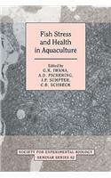 Fish Stress and Health in Aquaculture