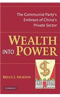 Wealth Into Power