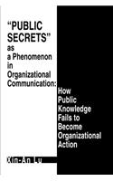 Public Secrets as a Phenomenon in Organizational Communication