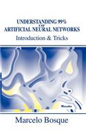 Understanding 99% of Artificial Neural Networks