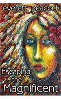 Escaping the Magnificent