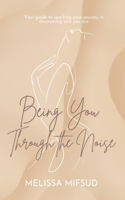 Being You Through The Noise