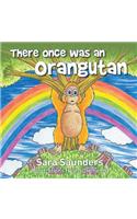 There once was an orangutan