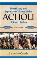 History and Expressive Cultures of the Acholi of South Sudan